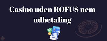 Casino uden ROFUS Betalingsmetoder og Fordele 1318795583